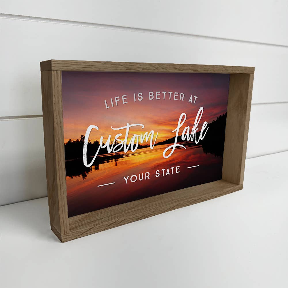 Life is Better at Custom Lake Photo - Custom Canvas Art