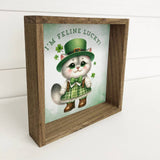 I'm Feline Lucky - St. Patrick's Day Canvas Art - Wood Frame