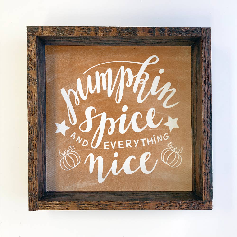 Pumpkin Spice and Everything Nice Fall framed Canvas