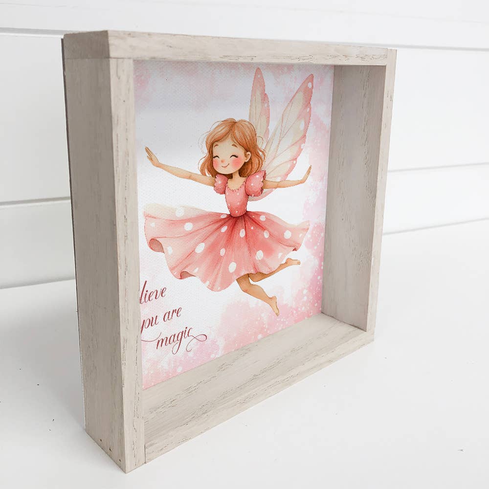 Believe You Are Magic Fairy - Cute Fairy Canvas Art - Framed