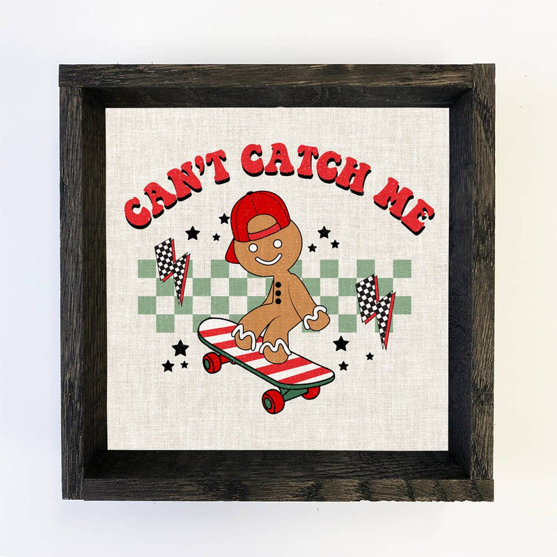 Can't Catch Me Gingerbread Man - Cute Holiday Wall Art