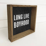 Long Live Boyhood- Boys Bedroom- Kids Room Decor