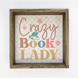 Crazy Book Lady - Book Lover Word Sign - Framed Canvas Art