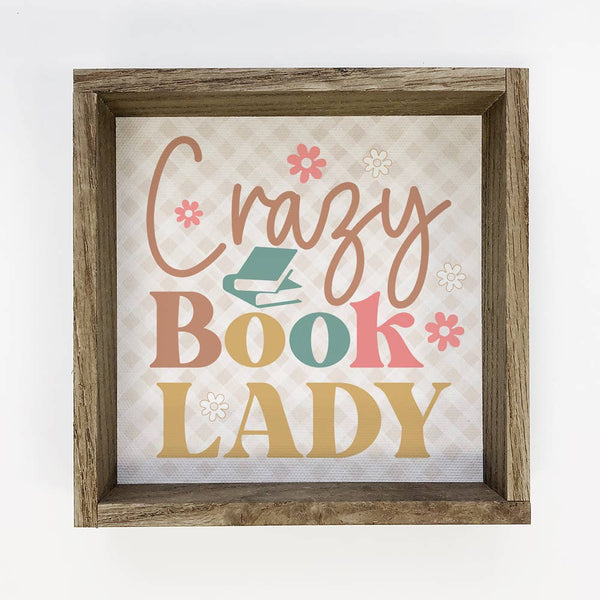 Crazy Book Lady - Book Lover Word Sign - Framed Canvas Art