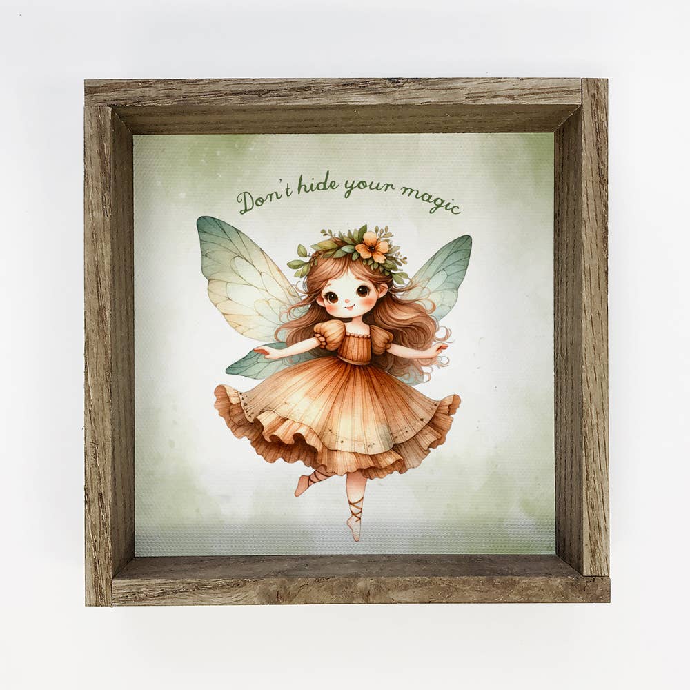 Cottage Fairy Don't Hide Your Magic - Inspiring Canvas Art