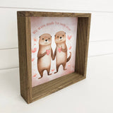 We Were Made For Each Otter - Cute Valentines Day Canvas Art