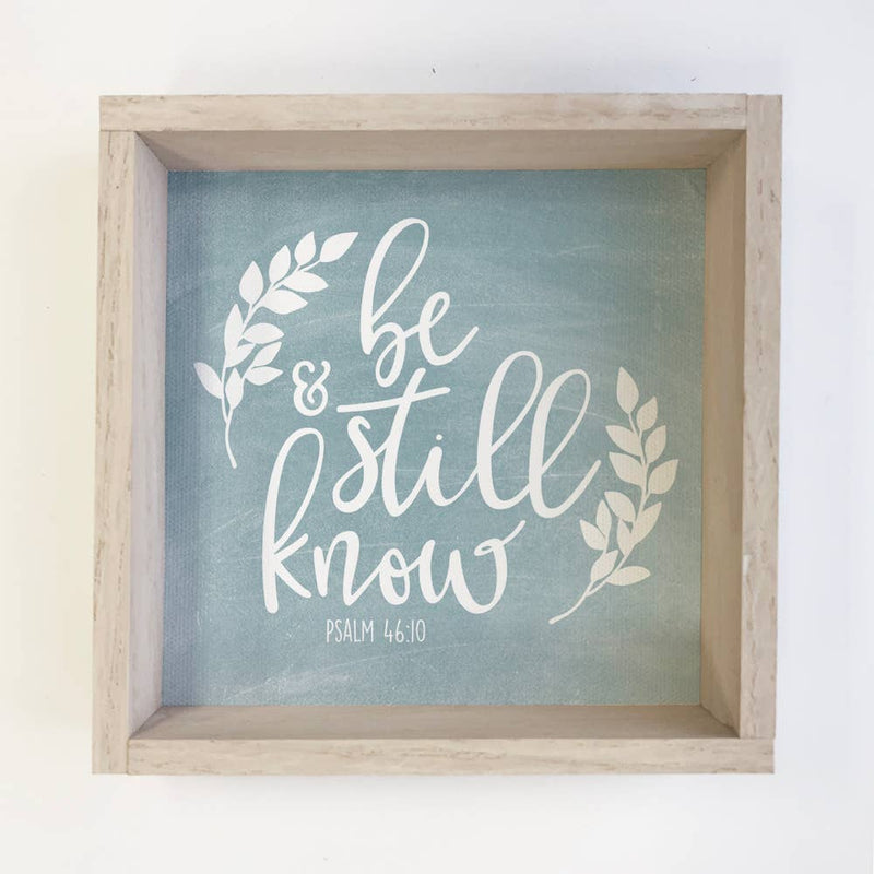 Be Still and Know Wall Art - Scripture Canvas Art - Framed