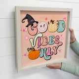 Good Vibes Only Halloween - Vintage Halloween Word Sign