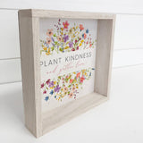 Plant Kindness and Gather Love Flowers - Flower Canvas Art