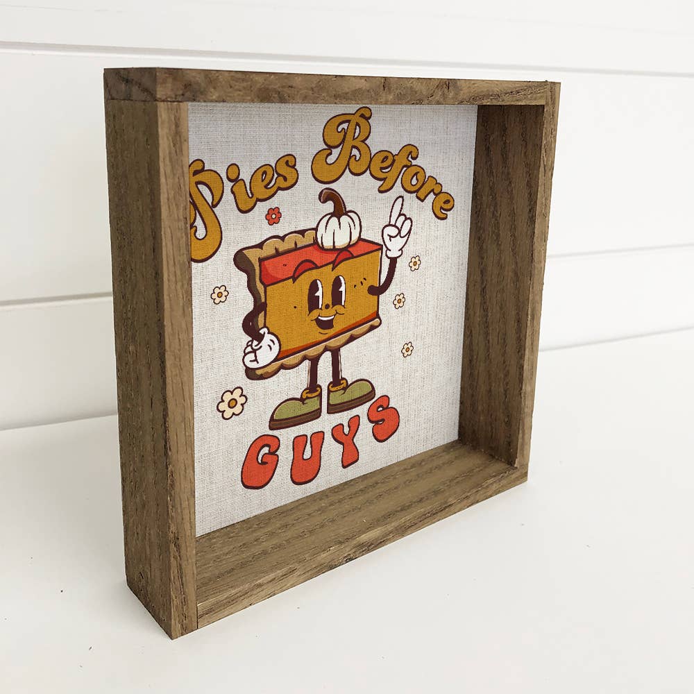 Pies Before Guys - Funny Thanksgiving Canvas Art - Retro Art