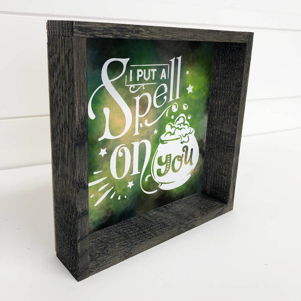 I Put a Spell on You - Spooky Halloween Sign