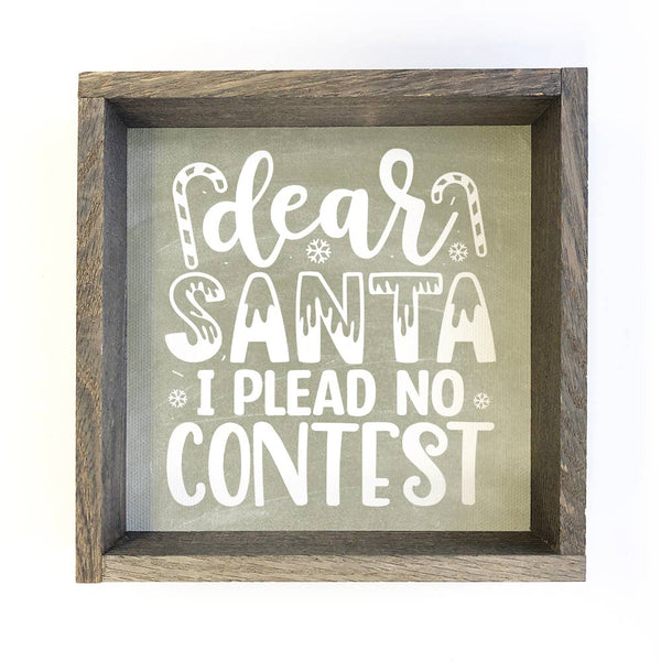 Dear Santa I Plead No Contest - Funny Holiday Sign - Framed