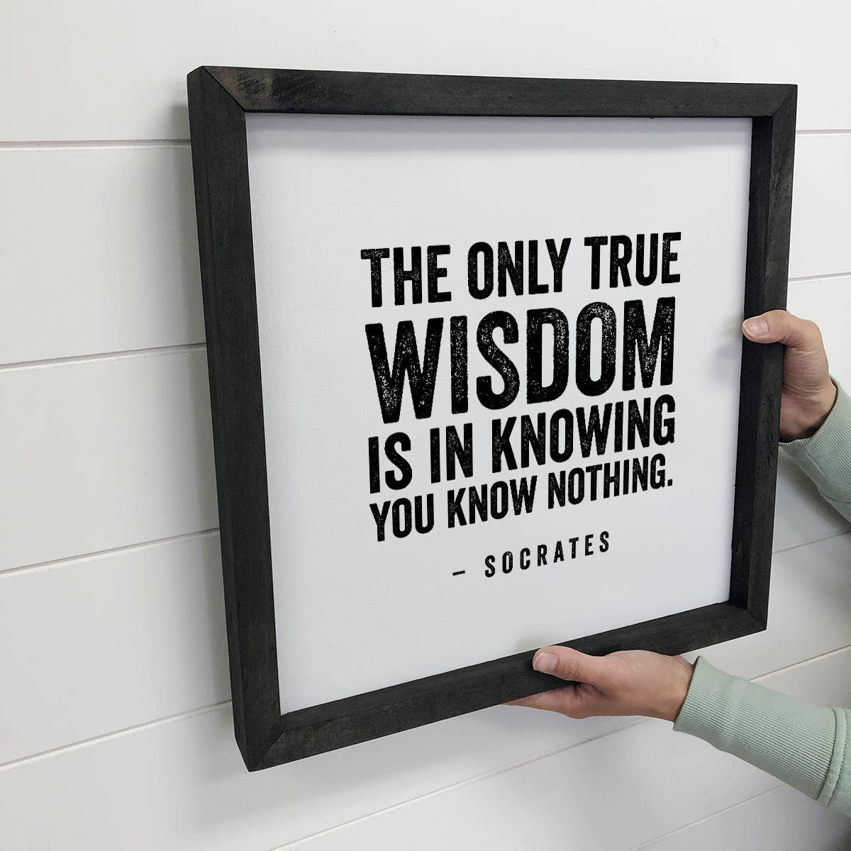 True Wisdom - Socrates Quote - Simple Word Sign with Frame