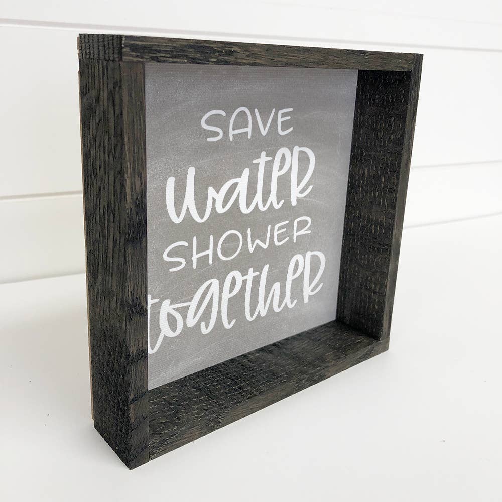 Funny Bathroom Sign - Save Water, Shower Together