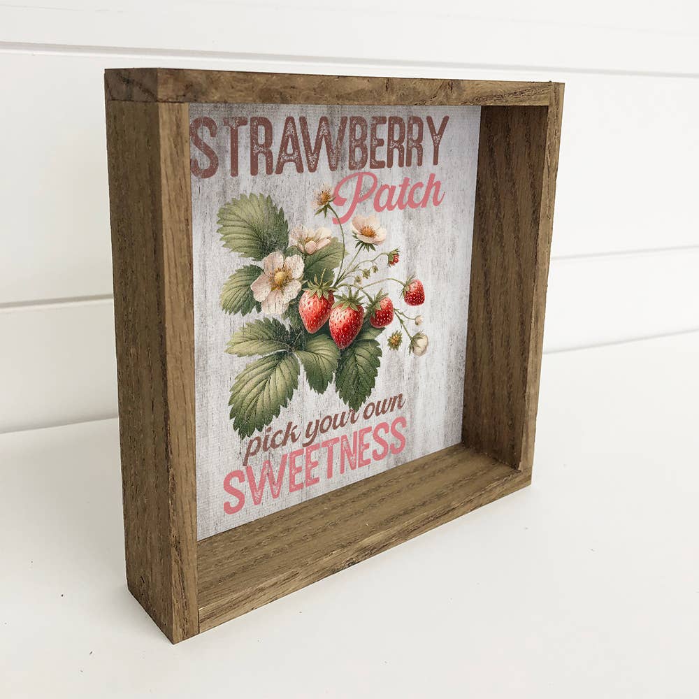 Strawberry Patch - Pick Your Own Sweetness - Summer Sign