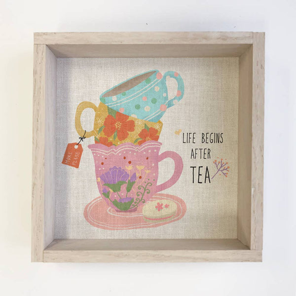 Folksy Life Begins After Tea - Tea Cup Canvas Art - Framed