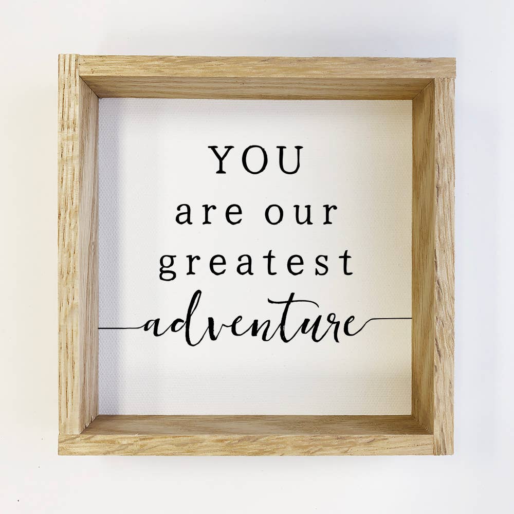 Baby Room Decor - You Are Our Greatest Adventure Wood Sign