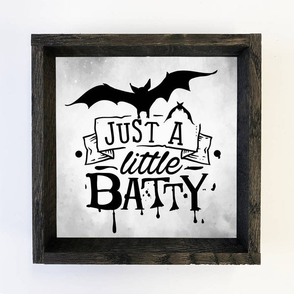 Just a Little Batty - Cute Halloween Sign - Bat Word Art