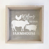 Welcome to Our Farmhouse Sign - Whitewashed Wood Frame