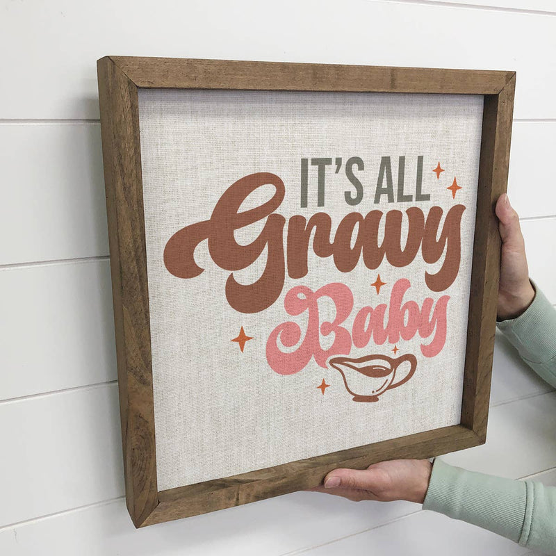 It's All Gravy Baby - Cute Thanksgiving Word Sign - Fall Art