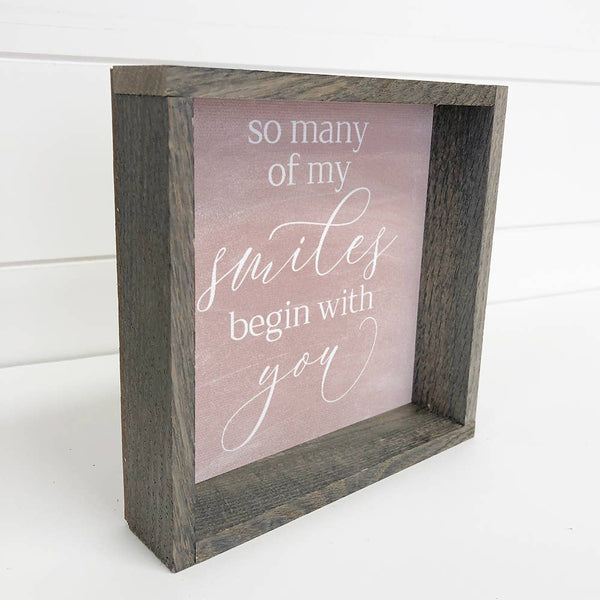 Valentine's or Anniversary Gift Sign - Smiles Begin with You