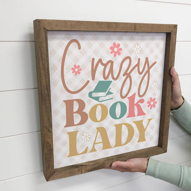 Crazy Book Lady - Book Lover Word Sign - Framed Canvas Art