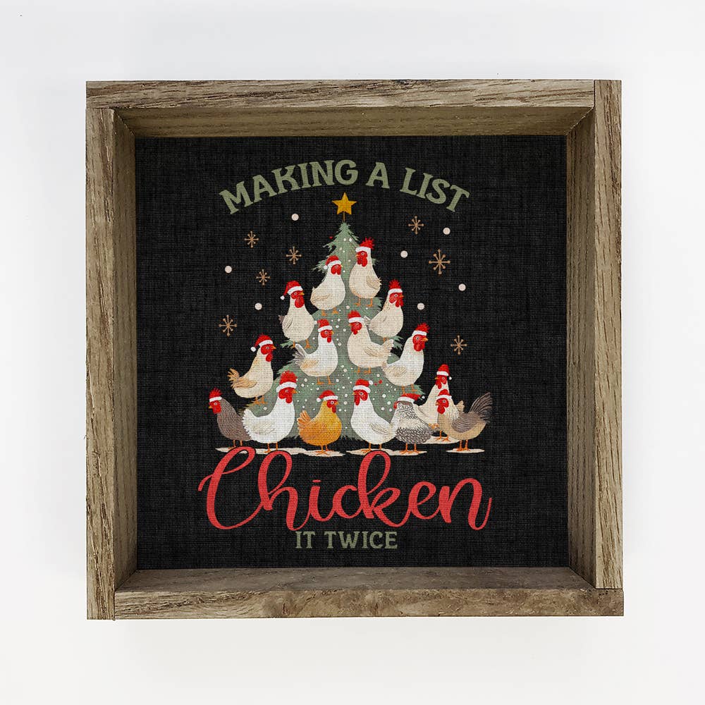 Making a List Chicken it Twice Christmas Tree - Chicken Art