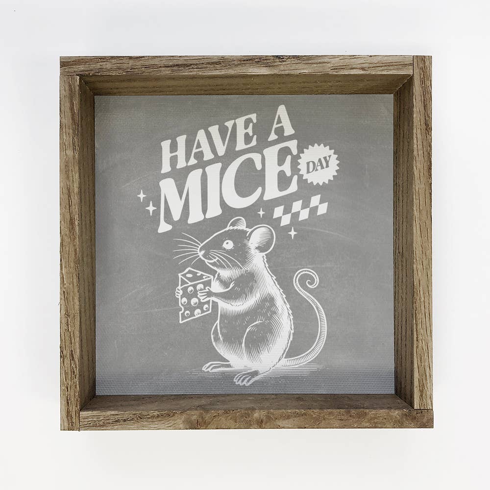 Have a Mice Day - Funny Animal Canvas Art - Wood Framed Art