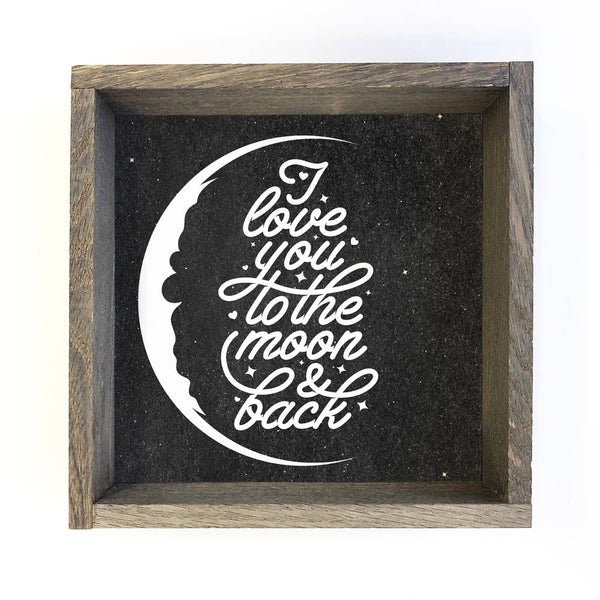 Cute Nursery Baby Kids Sign - Love You to The Moon and Back
