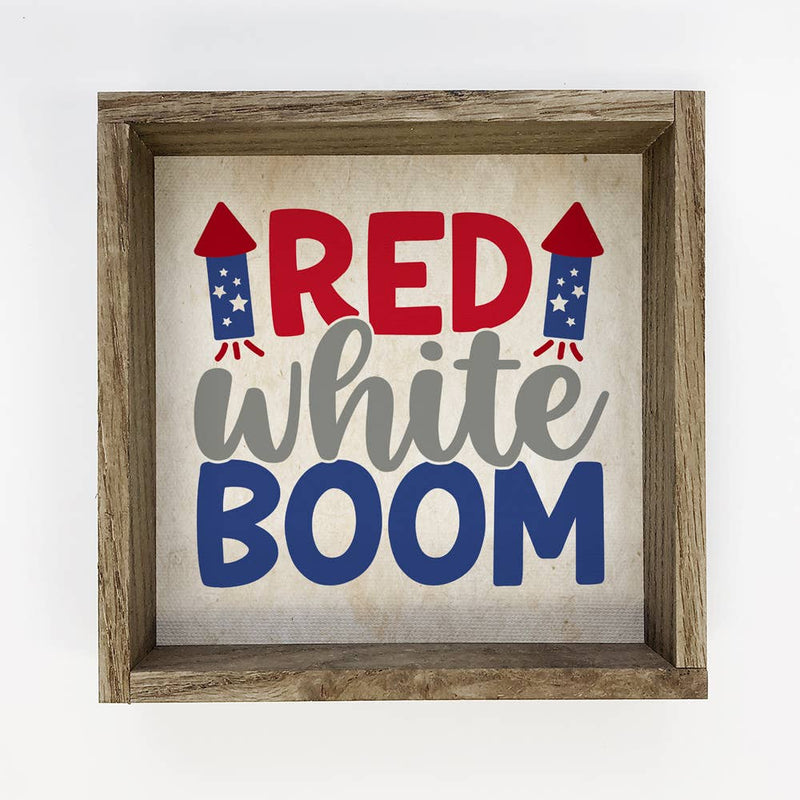 Red, White & Boom - Cute Patriotic Word Sign - Cute Signs