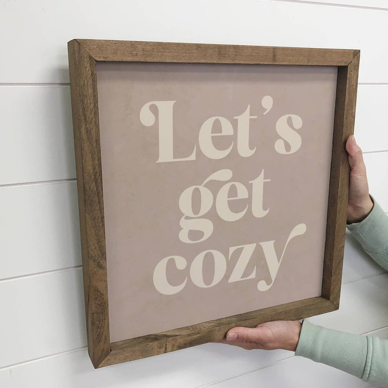 Quote Let's Get Cozy - Cute Word Art - Framed Word Artwork