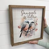 Snuggle Weather is Here - Cute Winter Word Sign - Framed Art