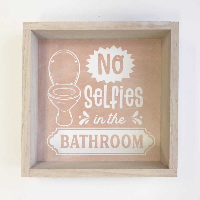 No Selfies - Funny Bathroom Sign - Cute Bathroom Wall Art