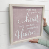 I Will Hold you in my Heart (Pink) - Love Word Sign