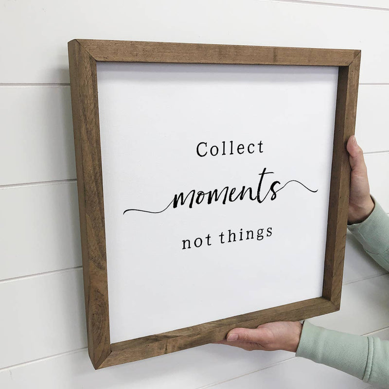 Collect Moments not Things - Cute Word Art with Frame