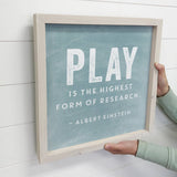 Play is the Highest Form of Research - Cute Nursery Word Art