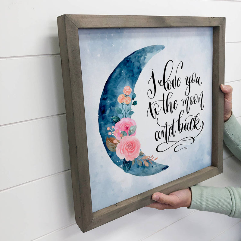 I love you to the Moon and Back Floral Small Canvas Sign