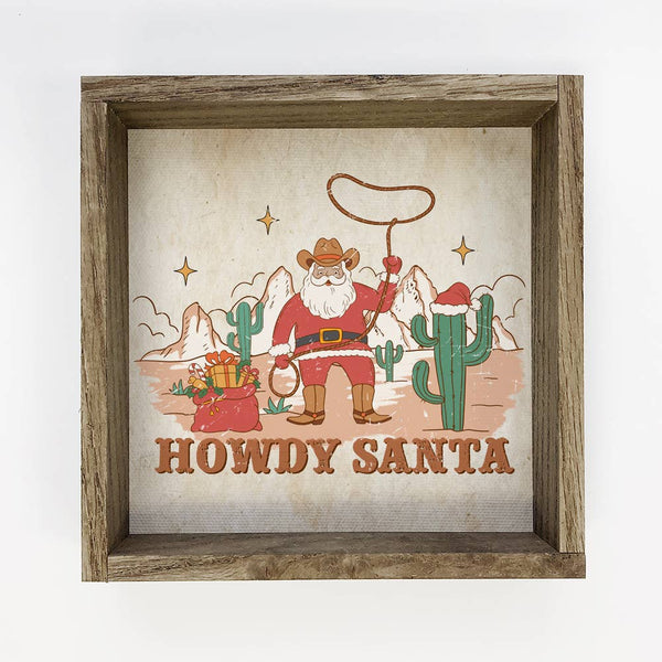 Howdy Santa Lasso - Framed Holiday Sign - Western Santa Sign