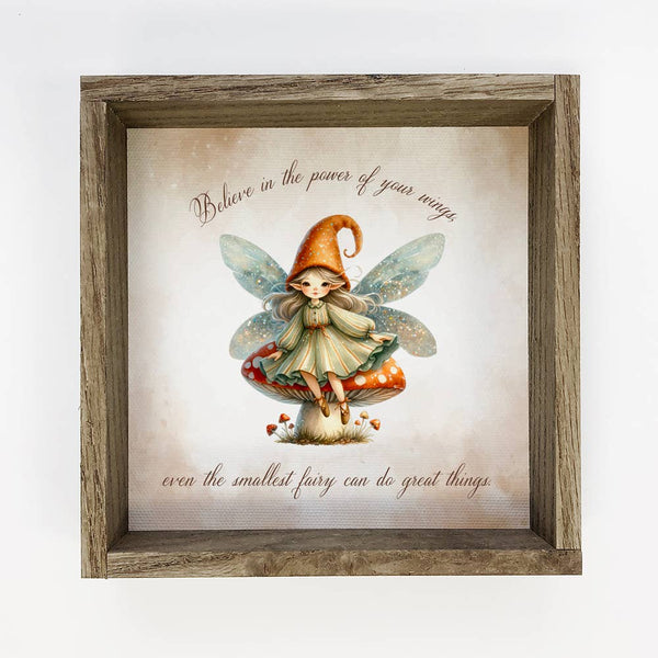 Cottage Fairy Believe in the Power of Wings - Fairy Wall Art