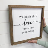 We Built This Love - Couples Word Art Sign - Cute Couple Art