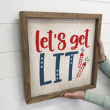 4th of July Décor- Let's Get Lit- Funny July 4th Sign