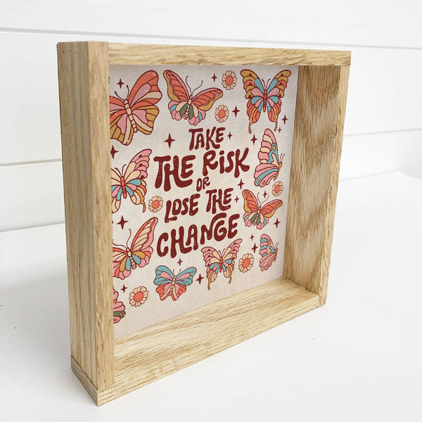 Retro Boho Butterfly - Take the Risk Word Art - Wood Framed