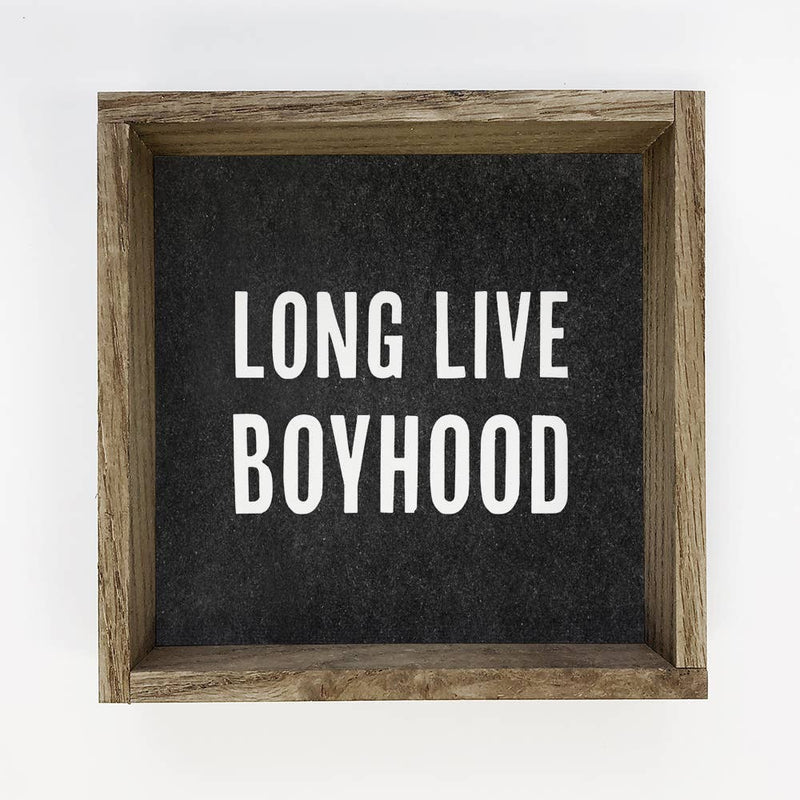 Long Live Boyhood- Boys Bedroom- Kids Room Decor