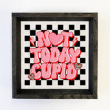 Not Today Cupid - Funny Valentines Day Word Art - Wood Frame