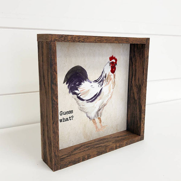 Guess What Chicken Farmhouse Funny Small Canvas Sign