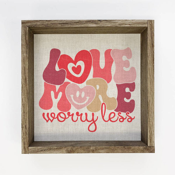 Love More Worry Less Retro - Valentines Day Canvas Art