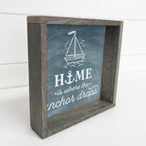 Home is Where the Anchor Drops - Cute Home Word Sign