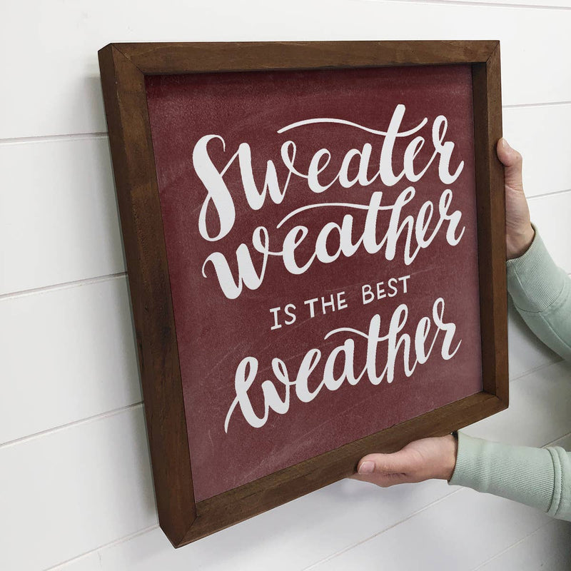 Sweater Weather is the BEST Weather canvas with Walnut Frame