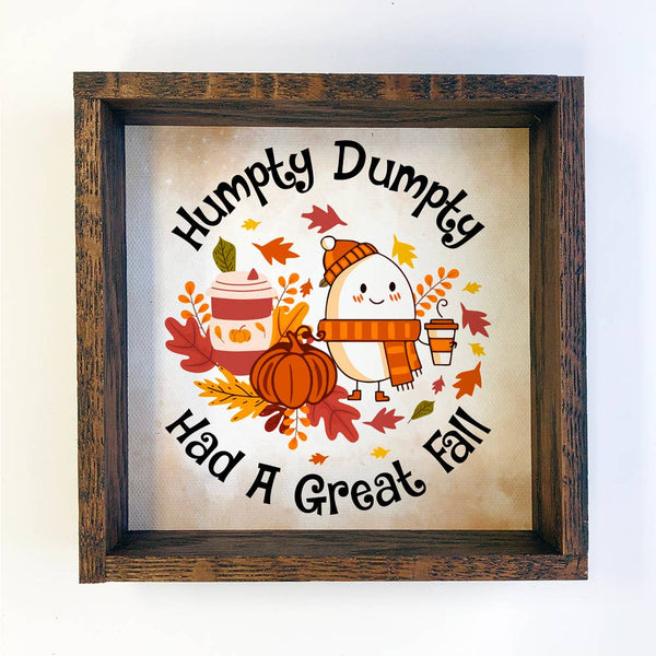 Humpty Dumpty Had A Great Fall - Cute Framed Fall Word Sign