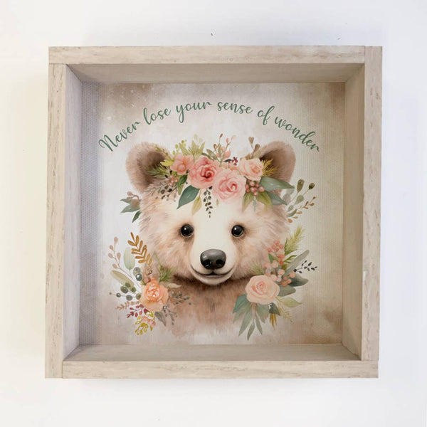 Never Lose You Sense of Wonder Bear - Nursery Canvas Art